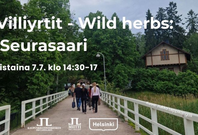 Villiyrtit wild herbs Seurasaari tapahtuman kuva jossa otsikko, aika ja logot. Taustakuva on Jukka Leppikankaan ottama kesäinen kuva Seurasaaren sillasta ja kävelevistä ihmisistä kesäkuussa 2025