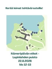 Tule tutustumaan Itämereen koko perheen voimin jo ennen Itämeripäivää! Tarjolla on kiinnostavaa tekemistä, maksullinen sauna ja uintimahdollisuus.
Ohjelma:
Info
Infopisteellä pääset halaamaan isoa norppamaskottia ja saat tapahtumapassin täytettäväksi rantaseikkailuradalle.
Kuvauslakana
Miltä sinä näyttäisit norppana? Nappaa kuva muistoksi!
Lapsille suunnattu sadunomainen tehtäväkierros ‘Itämeren sankarit’
Lapinlahden rannalla asuvat Itämeren olennot ovat huolissaan. Ne ovat kutsuneet salaisen neuvoston, mutta ihmisiä tarvitaan auttamaan. Lapset kulkevat kuuden lajin (lokki, kala, siira, levä, kotilo, järviruoko tai rantaniityn kasvi) luona ja auttavat niitä pienissä tehtävissä.
2 lähtöä palsta-alueen kaivolta, kesto: 30–50 min
klo 12.30
klo 14.30
Linturasti
Haluaistiko oppia tunnistamaan lintuja? Havainnoi oppaan avustuksella Itämeren siivekkäitä ystäviämme. Omat kiikarit mukaan.
Roskarasti
Tällä rastilla pääset ohjatusti tositoimiin vesille! Aikuisille on tarjolla sup-lautoja ja kajakkeja sekä roskapihtejä roskien keräämiseen Itämerestä. Lisäksi luvassa roskabingo, lajitteluneuvontaa ja Rosgis-alustan esittelyä.
Vesiötökkärasti
Haluaisitko kurkistaa pinnan alle vesiötököiden valtakuntaan? Vesiötökkärastilla pääset tutkimaan isolla luupilla meressä eläviä ötököitä.
Levärasti
Mikä on meren lastenkamari? Levärastilla pääset kuulemaan vastauksen tähän kysymykseen ja tutustumaan eri levälajeihin.
Vieraslaji-info
Tule tutustumaan keskeisimpiin haitallisiin vieraslajeihin.
Alueella samanaikaisesti kirpputori ja myöhemmin bändi sekä Lapinlahden elokuvajuhlat.
Tervetuloa seikkailemaan!
Tapahtuma on pääosin esteetön.
Säävaraus!