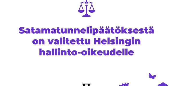Kuvassa on teksti: Satamatunnelipäätöksestä on valitettu Helsingin hallinto-oikeudelle