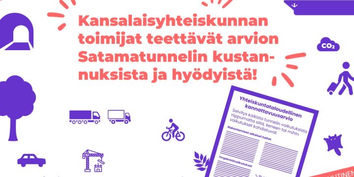 Koristeellinen kuva, jossa lukee: Kansalaisyhteiskunnan toimijat teettävät arvion satamatunnelin kustannuksista ja hyödyistä.