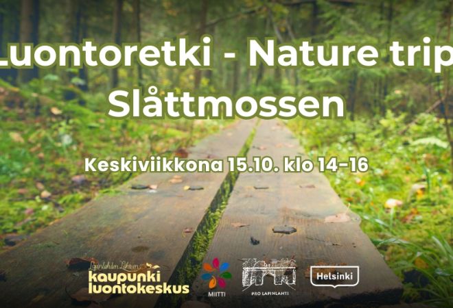 Luontoretki - Nature trip: Slåttmossen event cover with info and logos. Background is duckboards in some green nature area