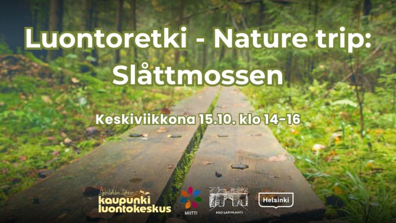 Luontoretki - Nature trip: Slåttmossen event cover with info and logos. Background is duckboards in some green nature area