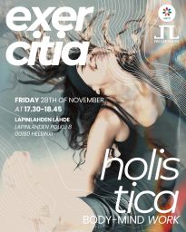 Welcome to this BodyMind class that is a mix of various practices and exercises to connect with the body through movement, fun, relaxation and community.
The Exercitia Holistica classes are a continuation of the Mindful Movements project. 
The event is exclusively for women. Lgbt+ community very welcome!

IMPORTANT: Spots are limited, so make sure to reserve yours through Meetup (link in bio)! If you are not on the list, you will be kindly asked to leave. If you have reserved but are unable to attend after all, please remember to cancel your spot in good time, so that a person from the waitlist can participate instead!

The class is a mix of practices from Yoga, Qi-gong, endurance and mobility, dance, music, creativity and play, self-massage, breathing exercises and deep relaxation.
Let’s connect to our own body and with the group in a safe space of loving kindness.
Come as you are, bring openness and curiosity and expect the unexpected!

WHEN:
Friday 28th November, 17:30-18:45

WHERE:
Wanha Labra, Lapinlahden Lähde
Lapinlahdenpolku 8
00180 Helsinki
(How to find us: Inside the yellow main building’s courtyard, enter through the door to Kahvila Lähde and turn left. Right before the door to the auditorium, head up the stairs, Wanha labra is through the door across from the stairs.)