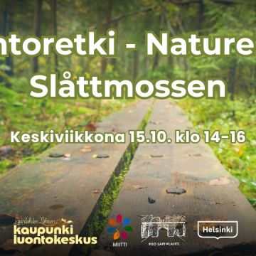 Luontoretki - Nature trip: Slåttmossen event cover with info and logos. Background is duckboards in some green nature area
