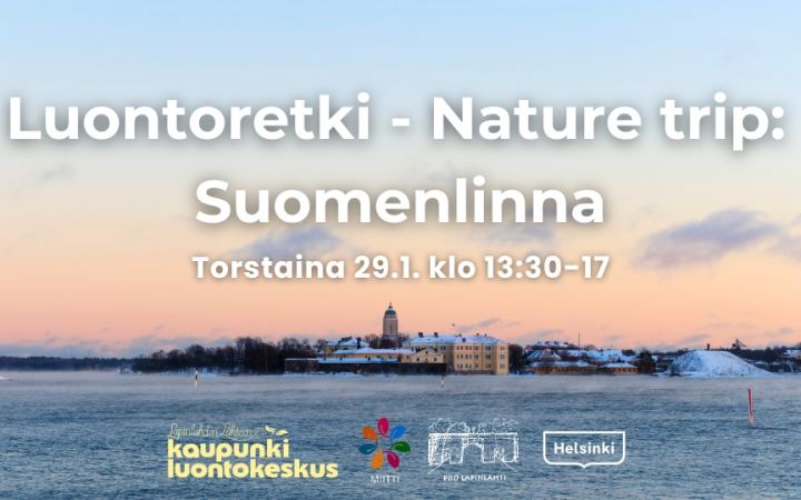 Luontoretki Nature trip Suomenlinna tapahtuman kansikuva jossa infot ja logot. Taustakuva on Suomenlinna talvella merellä ja iltataivas