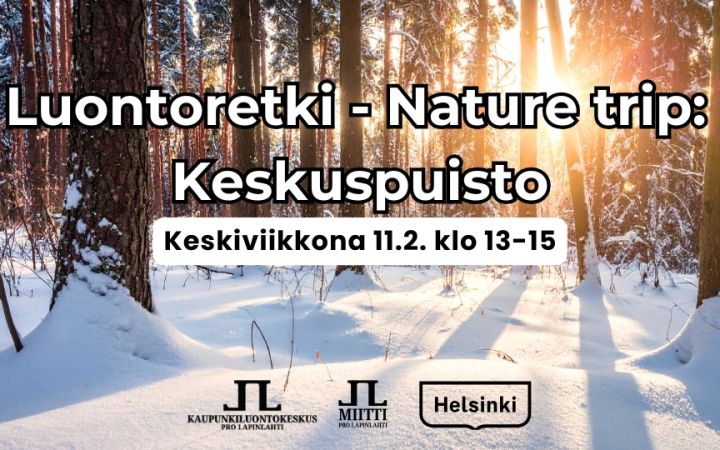 Luontoretki Nature trip Keskuspuisto tapahtuman aika ja logot. Taustakuva on Helsingin keskuspuistosta luminen maisema jossa puita ja aurinkoa