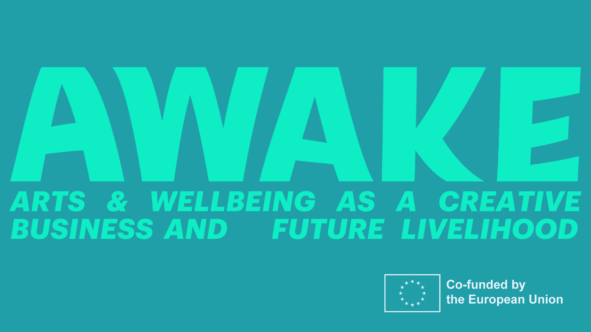 AWAKE Arts & Wellbeing As a Creative Business and Future Livelihood