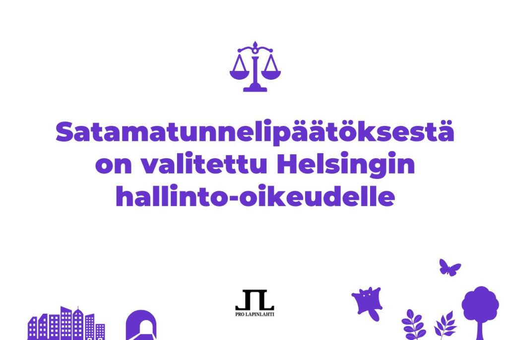 Kuvassa on teksti: Satamatunnelipäätöksestä on valitettu Helsingin hallinto-oikeudelle