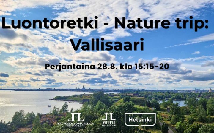 Luontoretki nature trip vallisaari tapahtuman kuva jossa infot ja logot. Taustakuva on Aleksanterinpatterilta näköala laajalle merelle Vallisaareen ja Suomenlinnaan