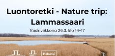 Luontoretki nature trip Lammassaari tapahtuman kuva jossa logot ja aika. Taustakuvassa keväinen maisema vanhankaupunginlahdelta järviruokoa ja lammassaari
