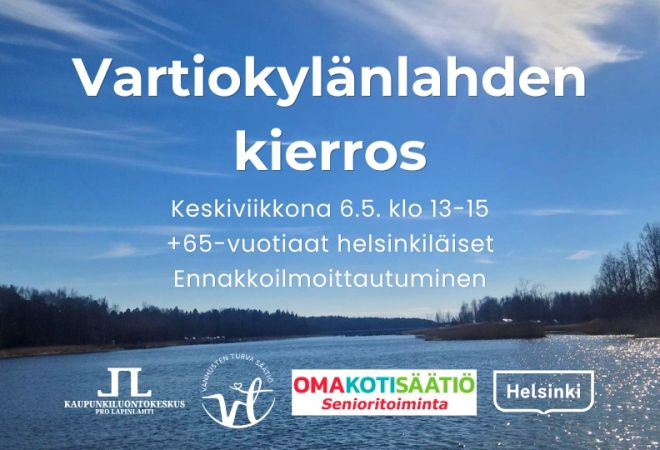 Vartiokylänlahden kierros tapahtumakuva jossa aika, +65 vuotiaat helsinkiläiset ja ennakkoilmoittautuminen sekä logot. Taustakuva on Vartiokylänlahden pohjukalta aurinkoinen merimaisema