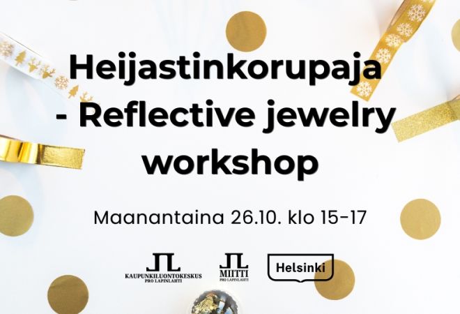 Heijastinkorupaja Reflective jewelry workshop info ja logot. Taustakuvassa kultaisia koristeita valkoisella taustalla