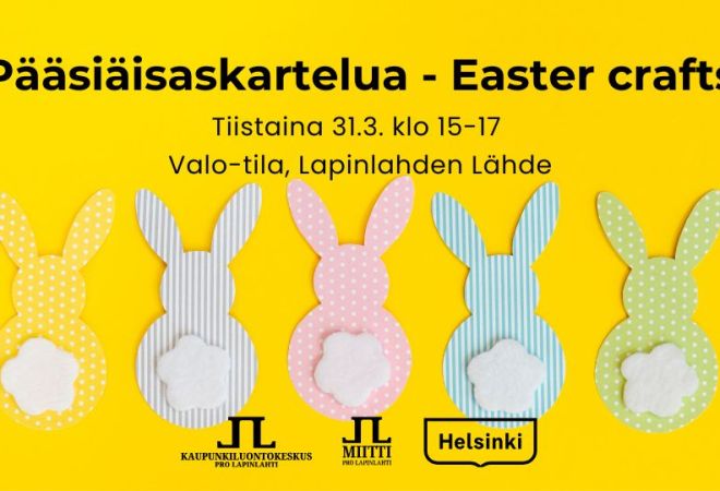 Pääsiäisaskartelua easter crafts tapahtuman kuva jossa tiedot ja logot. Kuvassa keltainen tausta jossa erivärisiä kartonkipupuja vanuhännillä