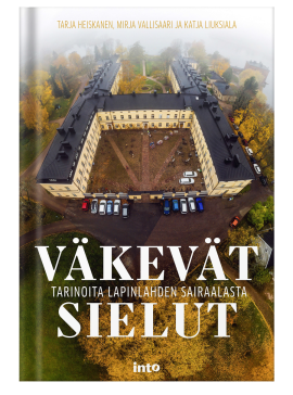 Väkevät sielu kirja Lapinlahden sairaalan historiasta