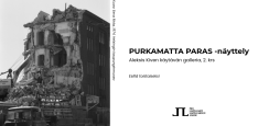 Purkamatta paras -näyttelyn mainoskuva, jossa on kuva ränsistyneestä rakennuksesta ja tietoa näyttelystä.