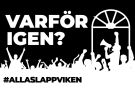 varför igen? varför måste vi helsingforsare gång på gång visa vaför Lappviken måste bevaras fritt och öppet för os alla?