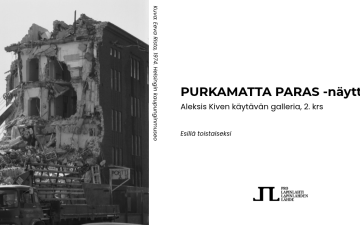 Purkamatta paras -näyttelyn mainoskuva, jossa on kuva ränsistyneestä rakennuksesta ja tietoa näyttelystä.