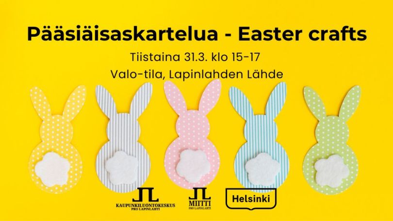 Pääsiäisaskartelua easter crafts tapahtuman kuva jossa tiedot ja logot. Kuvassa keltainen tausta jossa erivärisiä kartonkipupuja vanuhännillä