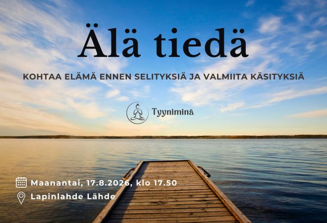 Kuva on "Älä tiedä. Keskustelua ja meditaatiota" -tapahtuman mainoskuva