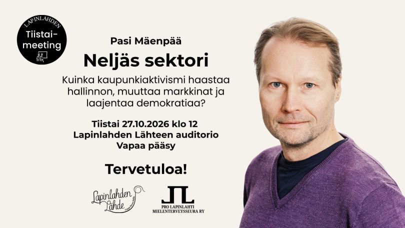 Kuva on Neljäs sektori -luennon mainoskuva, jossa on Pasi Mäenpään kasvot ja tiedot tapahtumasta.