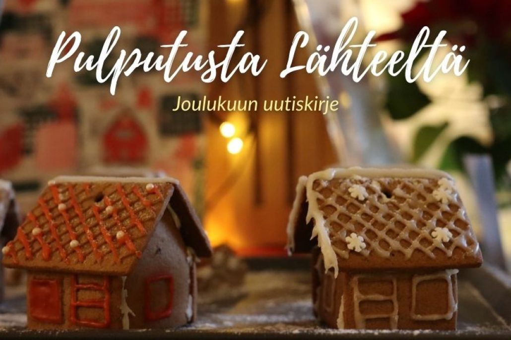 Kuvassa Joulukuun 2023 uutiskirje – Pulputuksia Lähteeltä -kansikuva, jossa piparkakkutaloja.