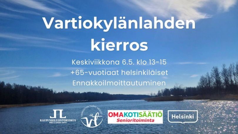 Vartiokylänlahden kierros tapahtumakuva jossa aika, +65 vuotiaat helsinkiläiset ja ennakkoilmoittautuminen sekä logot. Taustakuva on Vartiokylänlahden pohjukalta aurinkoinen merimaisema