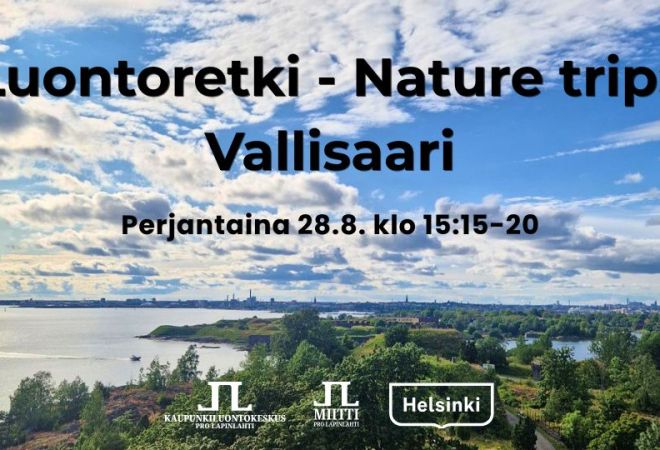 Luontoretki nature trip vallisaari tapahtuman kuva jossa infot ja logot. Taustakuva on Aleksanterinpatterilta näköala laajalle merelle Vallisaareen ja Suomenlinnaan
