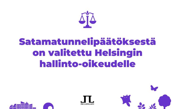 Kuvassa on teksti: Satamatunnelipäätöksestä on valitettu Helsingin hallinto-oikeudelle