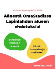 ENGLISH BELOW!
OmaStadi-äänestyksessä on mukana kaksi Lapinlahden alueelle sijoittuvaa ehdotusta. Äänestä viimeistään sunnuntaina 29.3. klo 22:59!
***
Vote for Lapinlahti area proposals on OmaStadi!
OmaStadi is a participatory budgeting model in which the residents of Helsinki can propose and vote on how the City of Helsinki should spend 10 million euros.
The city will begin implementing the winning projects in the fall of 2026.
The OmaStadi vote includes two proposals located in the Lapinlahti area:
1. Preservation of Lapinlahti Park and its history: According to the proposal, the park will be expanded with grassy areas, new trees, or other measures to reduce traffic noise. In addition, information boards detailing the area’s history, old trees, and conservation efforts will be placed in the park.
2. A new pier for Lapinlahti and renovation of the old pier: Under the proposal, the existing pier at Lapinlahti will be renovated and a new pier will be built on the shore.
Voting instructions:
1. Go to https://omastadi.hel.fi/
2. Log in using your online banking credentials or mobile verification.
3. If you want to vote for the proposals described above, select "Eteläinen Helsinki" as the voting area.
4. You can find both proposals by searching for ‘lapinlah’
5. You can vote for a total of five proposals.
6. Confirm your vote.
The last day to vote is Sunday March 29th. Vote now!