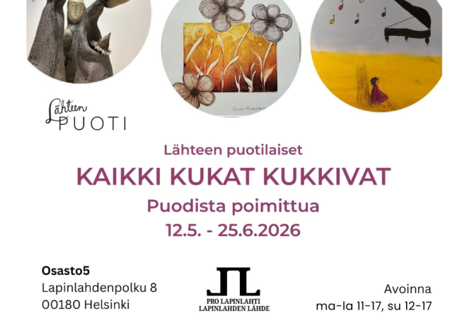 Kaikki Kukat Kukkivat Lähteen Puodin näyttely