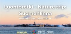 Luontoretki Nature trip Suomenlinna tapahtuman kansikuva jossa infot ja logot. Taustakuva on Suomenlinna talvella merellä ja iltataivas