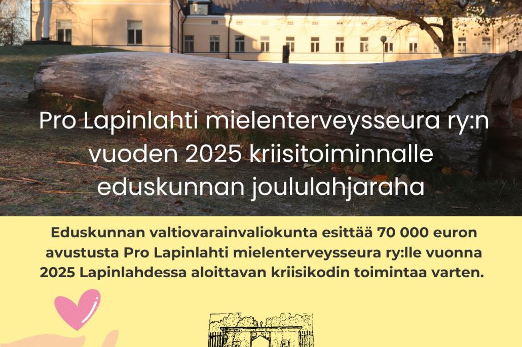 Kuvassa Lapinlahden rakennus ja tieto eduskunnan lahjarahoituksesta kriisikodille