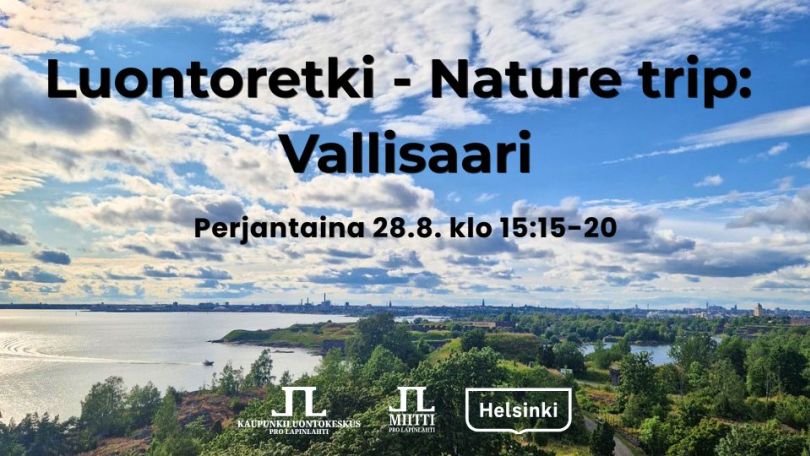 Luontoretki nature trip vallisaari tapahtuman kuva jossa infot ja logot. Taustakuva on Aleksanterinpatterilta näköala laajalle merelle Vallisaareen ja Suomenlinnaan