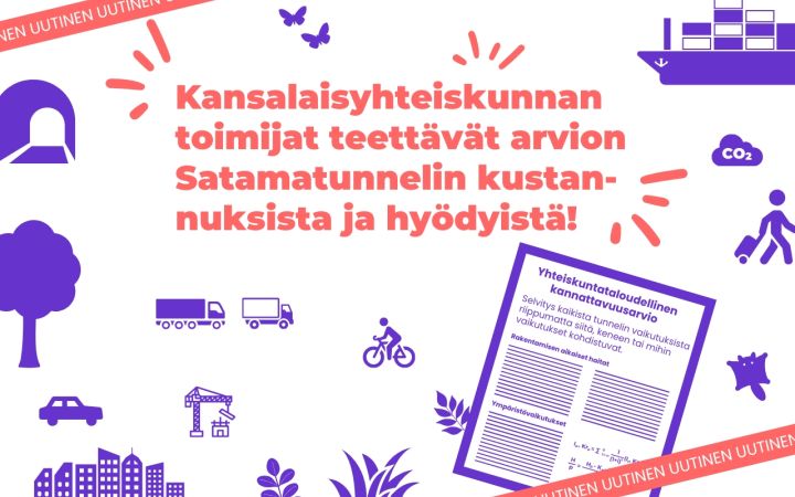Koristeellinen kuva, jossa lukee: Kansalaisyhteiskunnan toimijat teettävät arvion satamatunnelin kustannuksista ja hyödyistä.