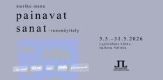 marika manu PAINAVAT SANAT –runonäyttely 5.5.–31.5.2026 Lapinlahden Lähde: Galleria Välitila