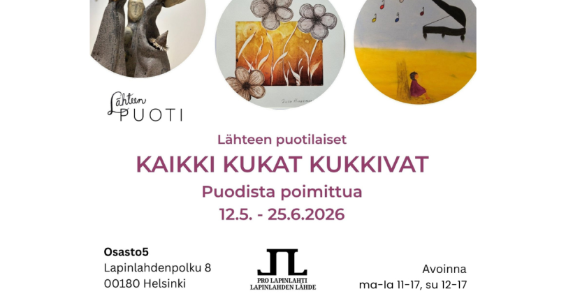 Kaikki Kukat Kukkivat Lähteen Puodin näyttely